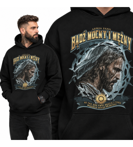 Bluza Chrześcijańska z kapturem Bądz mocny